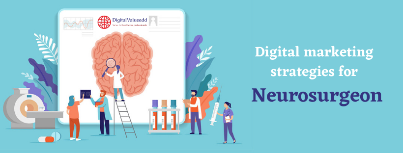 Digital Marketing Strategies for Neurosurgeon in Bangalore